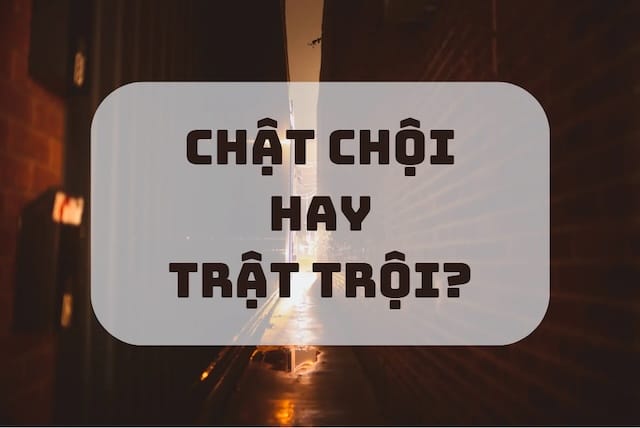 Thói quen trò chuyện hàng ngày có thể khiến người dùng có sự nhầm lẫn giữa hai từ
