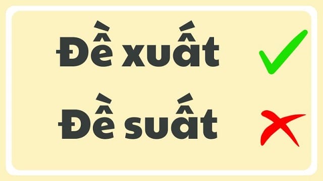 Viết đúng chính tả là đề suất hay đề xuất?