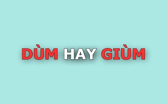 Cách dùng từ giùm trong cuộc sống