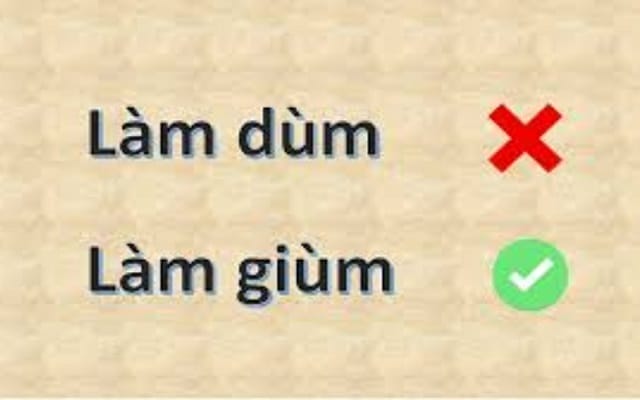 Dùm hay giùm là đúng chính tả