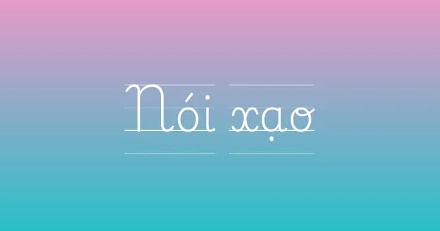 Hiểu hơn cách dùng xạo trong các trường hợp hằng ngày