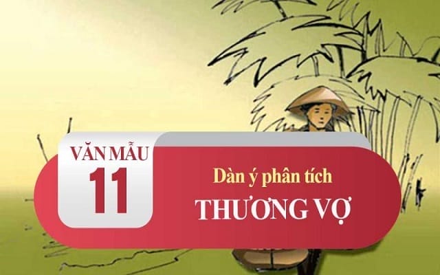 Lập dàn ý phân tích Thương vợ