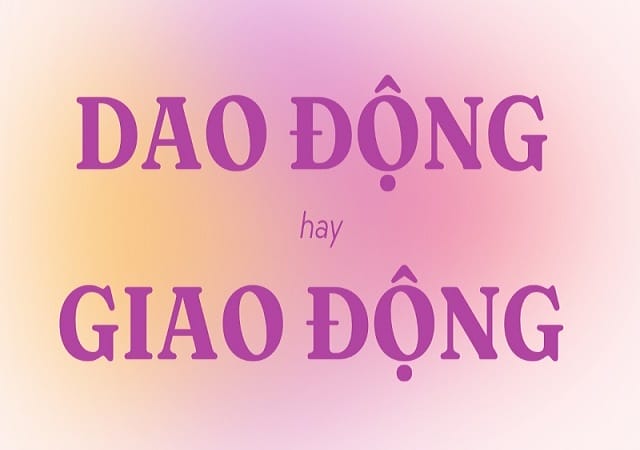 Một số trường hợp dễ nhầm lẫn giữa giao động và dao động
