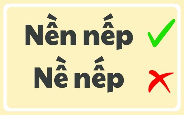 Nề nếp hay nền nếp viết đúng chính tả