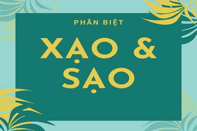 Phân biệt nghĩa của từ xạo hay sạo