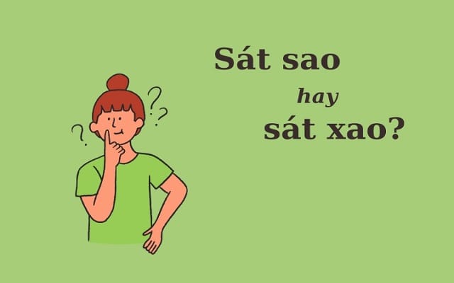 Sát sao hay sát xao viết đúng chính tả