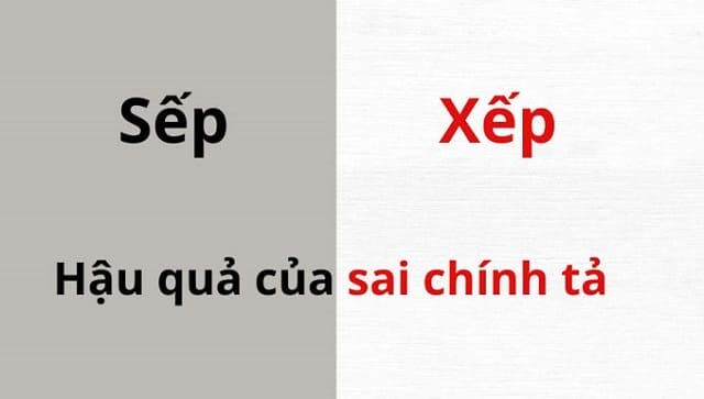 Sử dụng từ sếp hay xếp chuẩn xác rất quan trọng