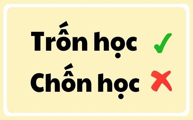 Sự khác biệt giữa trốn và chốn
