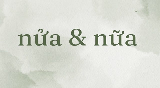Ý nghĩa của nữa hay nửa hoàn toàn không giống nhau