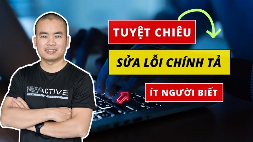 Cách sửa lỗi sai chính tả