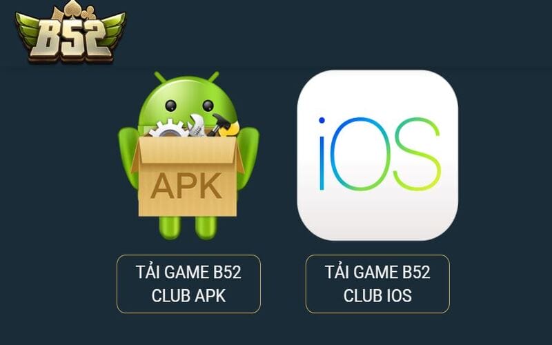 Hướng dẫn tải B52 Club chi tiết cho từng thiết bị