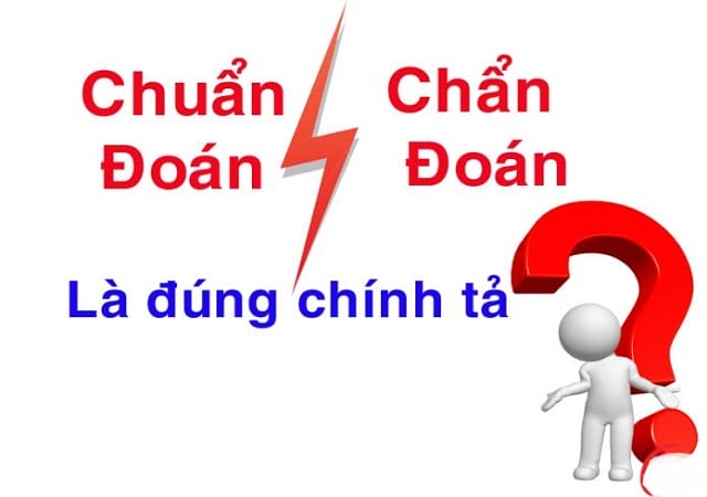 Lý do nhầm lẫn giữa chẩn đoán và chuẩn đoán
