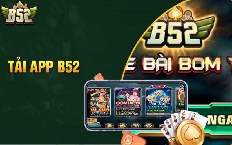Tải app B52 – Bước khởi đầu trải nghiệm giải trí đỉnh cao