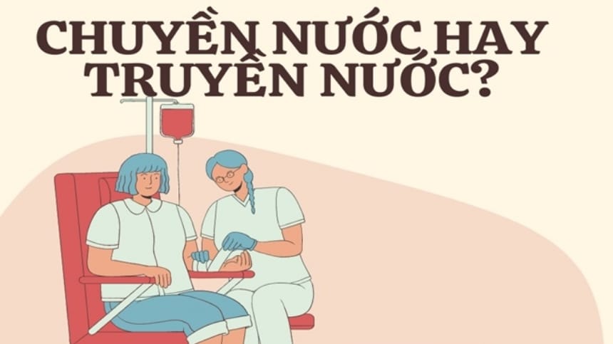 Chuyền nước hay truyền nước: Đi tìm từ viết đúng chính tả