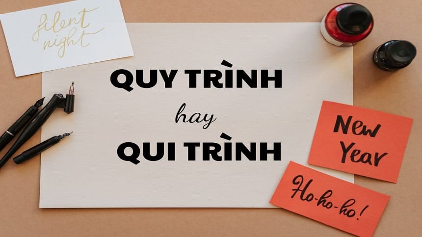Quy trình hay qui trình?