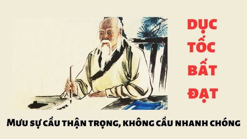 Ý nghĩa của cụm từ Dục tốc bất đạt