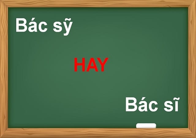 Bác sỹ hay bác sĩ đúng chính tả