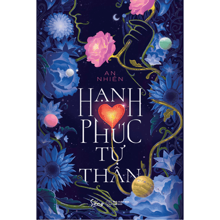 Review chi tiết Hạnh phúc tự thân của tác giả An Nhiên