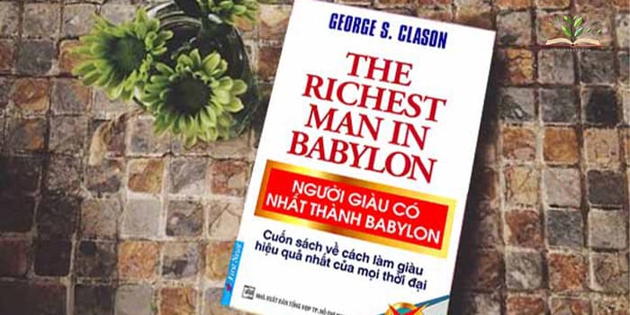 Khám phá chi tiết sách Người giàu có nhất thành Babylon