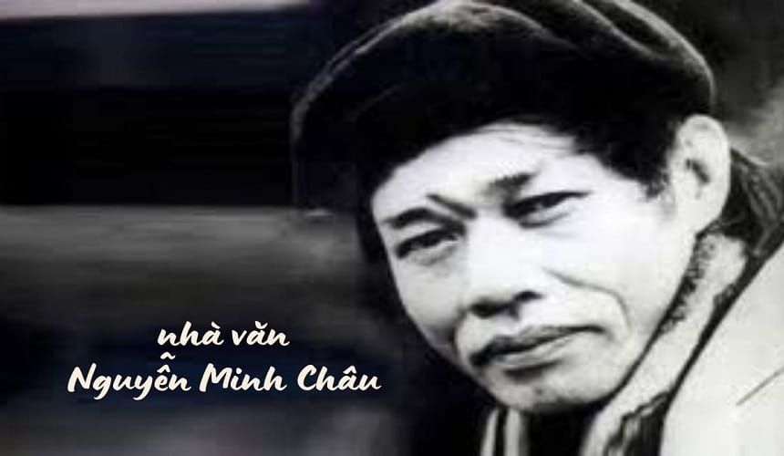 Tác giả Nguyễn Minh Châu - cuộc đời và sự nghiệp sáng tác