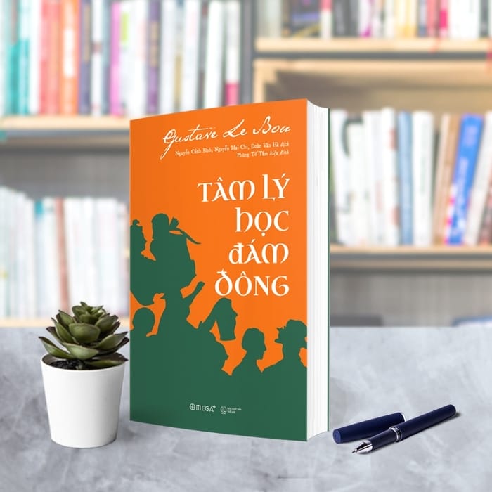 Tóm tắt nội dung sách Tâm lý học đám đông