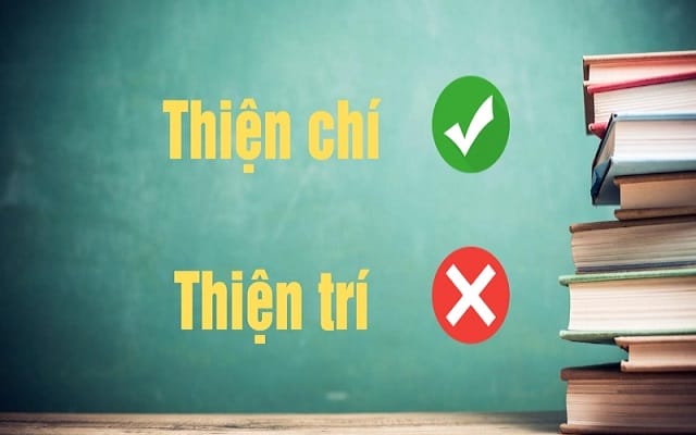 Thiện chí hay thiện trí đúng chính tả