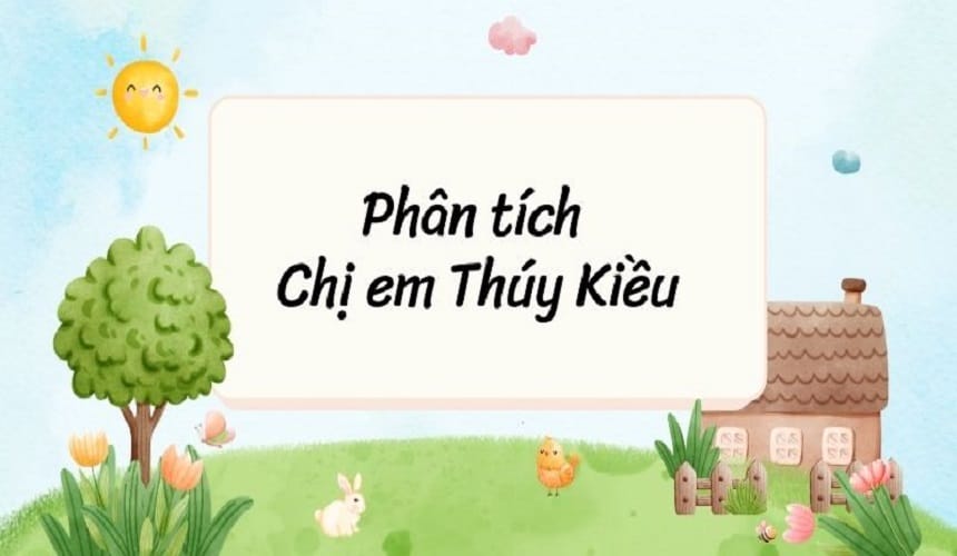 Bài văn mẫu phân tích Chị em Thúy Kiều