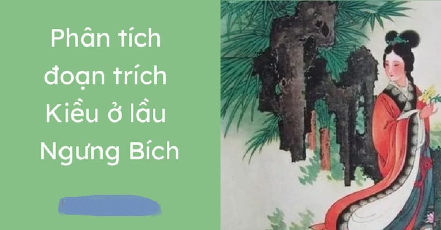 Bài văn mẫu phân tích Kiều ở lầu Ngưng Bích