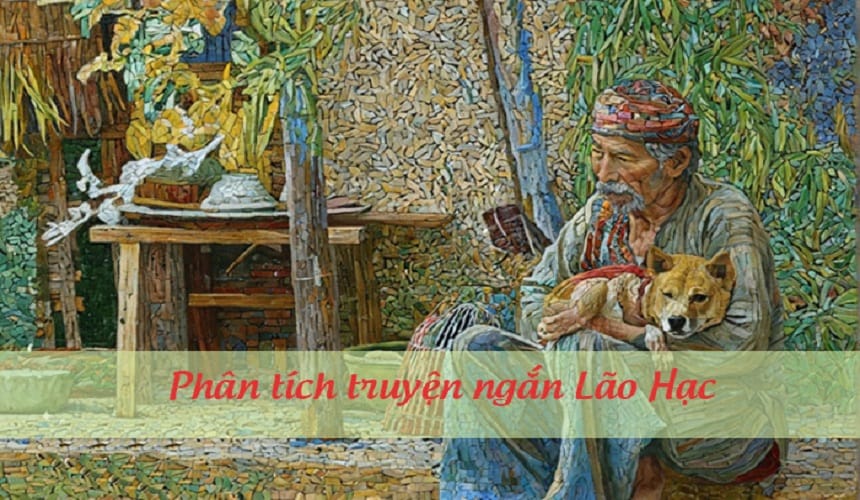 Bài văn mẫu phân tích truyện ngắn Lão Hạc