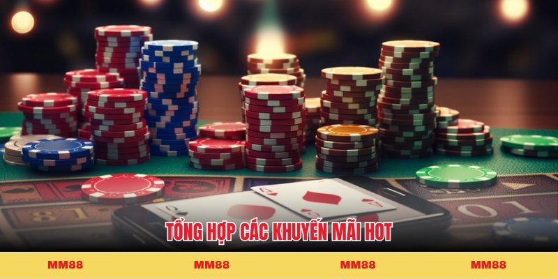 Tổng hợp các khuyến mãi hot