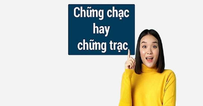 Nguyên nhân nhầm lẫn giữa chững chạc và chững trạc