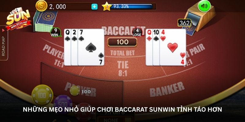 Những mẹo nhỏ giúp chơi Baccarat Sunwin tỉnh táo hơn