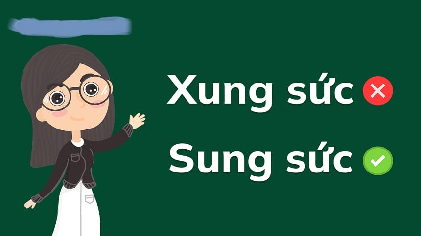 Sung sức hay xung sức đúng chuẩn chính tả/Phân biệt sung và xung