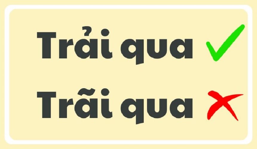 Phân biệt từ trải trong một số cụm từ khó