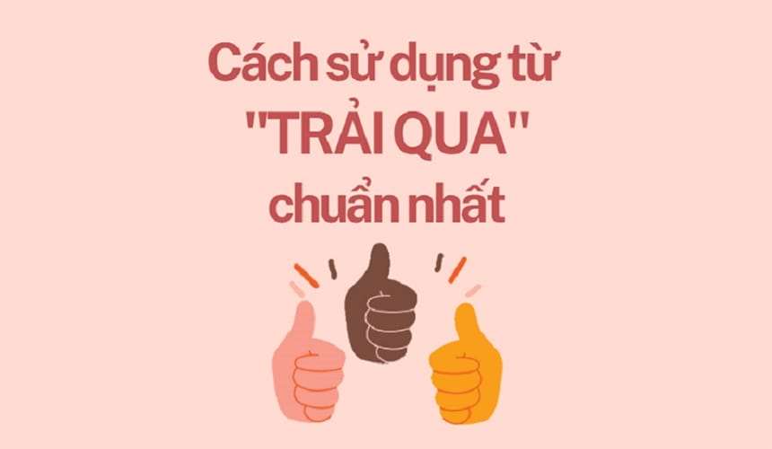 Phân biệt trải qua và trãi qua