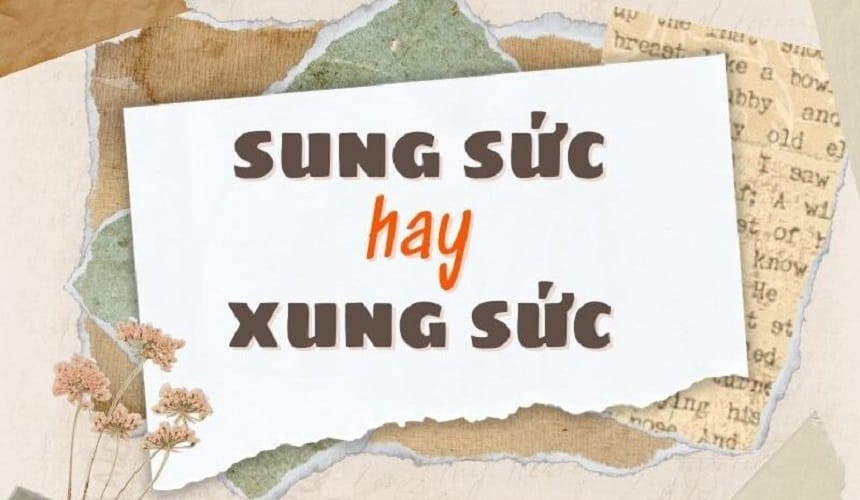 Sung sức hay xung sức đúng chính tả