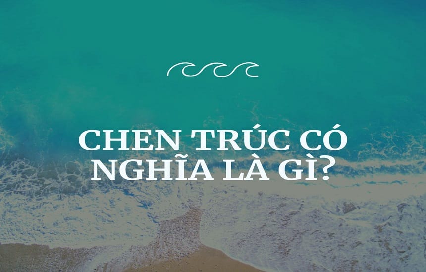 Tren trúc có nghĩa là gì