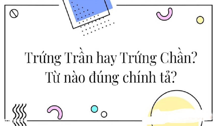 Trứng trần hay trứng chần đúng chính tả