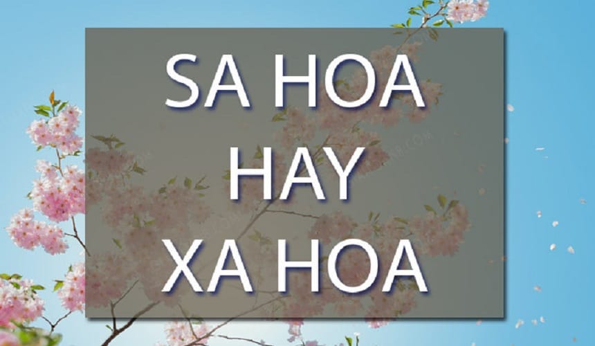 Xa hoa, sa hoa có nghĩa là gì