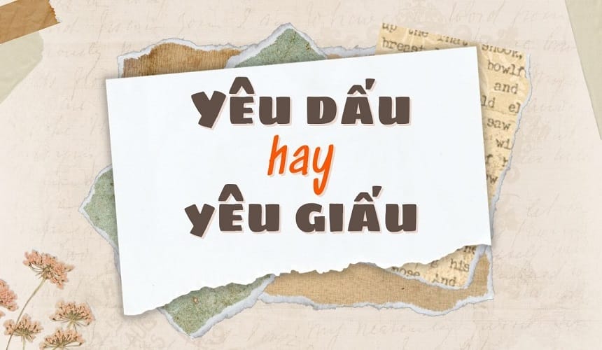 Yêu dấu hay yêu giấu đúng chính tả
