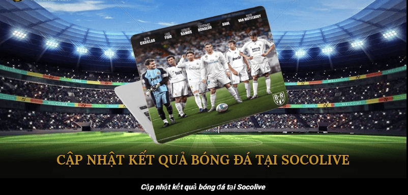 Đọc tỉ số và diễn biến chính đúng cách để hiểu trận chỉ trong vài phút