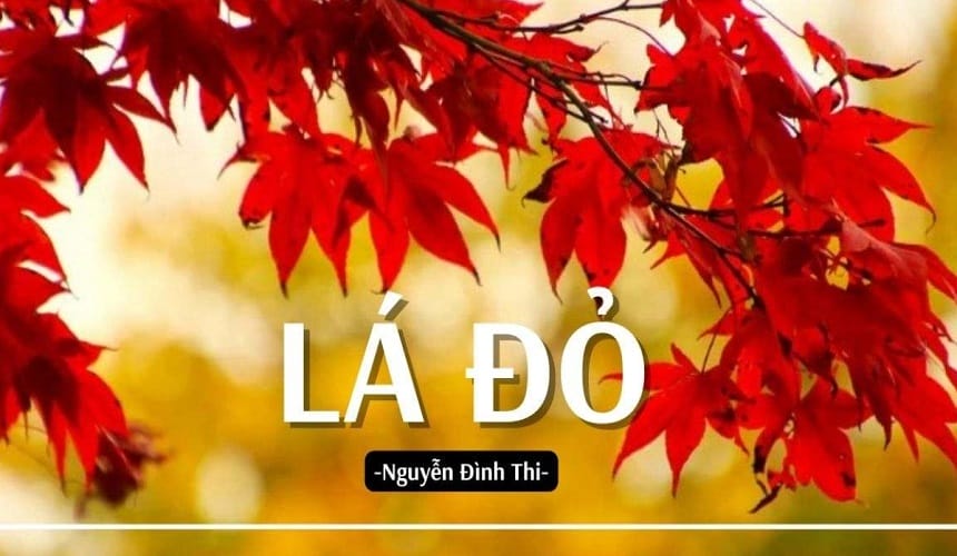 Lá đỏ - bài thơ tiêu biểu của Nguyễn Đình Thi