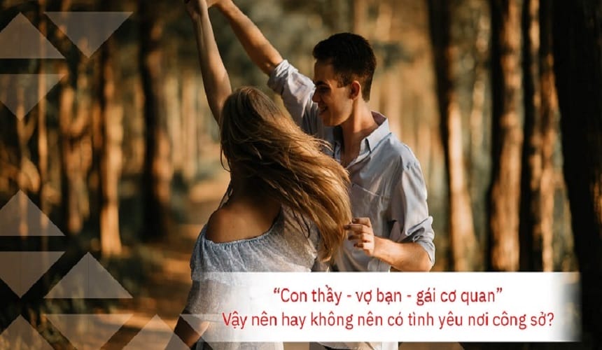 Lý do không nên yêu gái cùng cơ quan