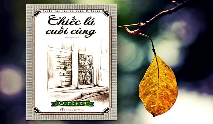 Tác phẩm Chiếc lá cuối cùng của Ô Hen ri