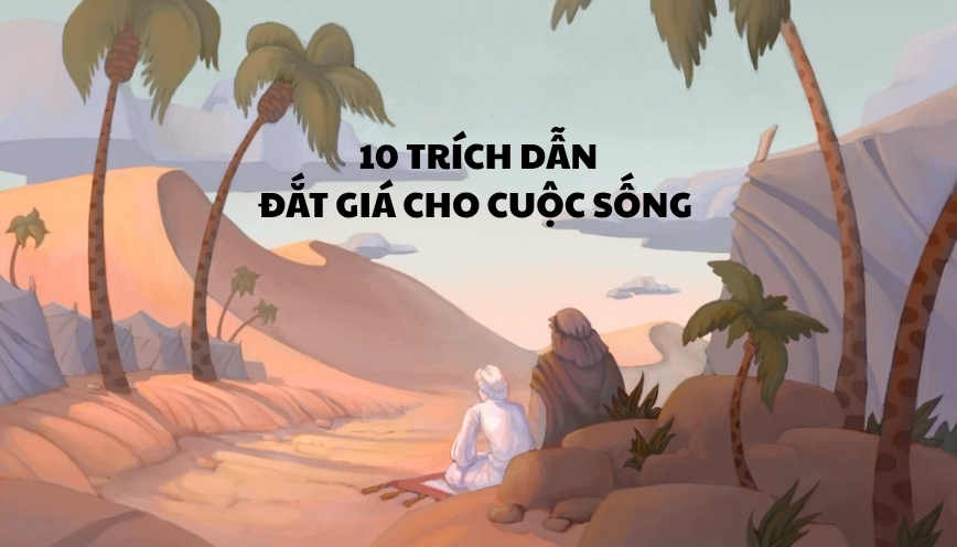 10 trích dẫn đắt giá cho cuộc sống