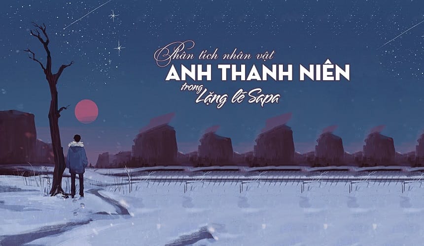 Bài văn mẫu phân tích nhân vật anh thanh niên