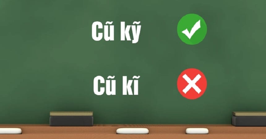 Cũ kỹ hay cũ kĩ đúng chính tả