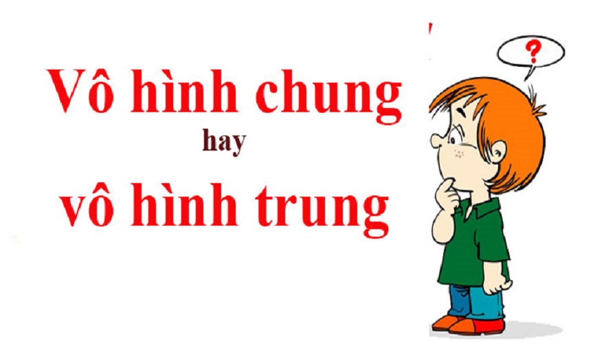 Lý do nhầm lẫn giữa vô hình chung và vô hình trung