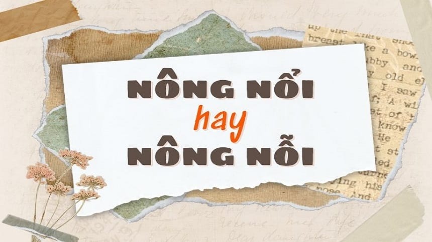 Nông nổi hay nông nỗi đúng chính tả