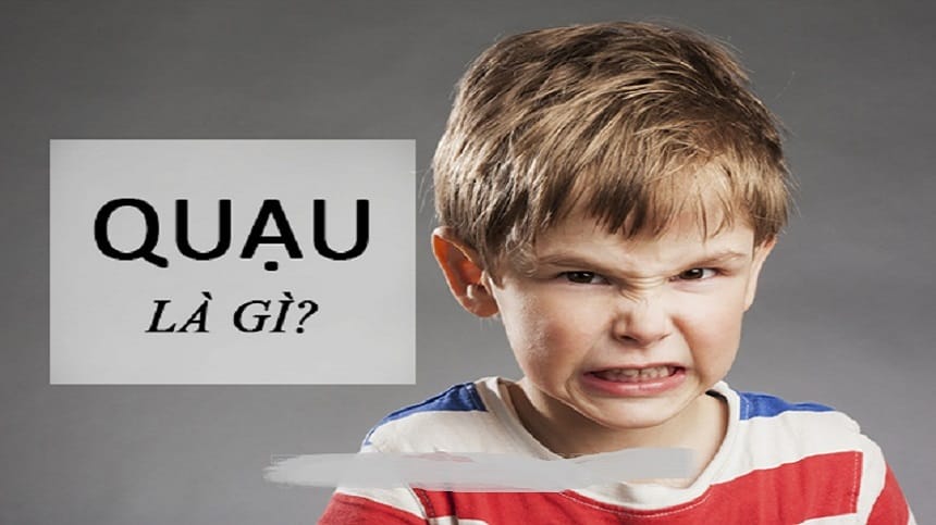 Quạu có nghĩa là gì